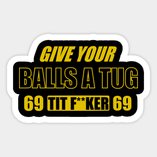 Give your balls a tug Sticker